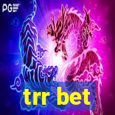 trr bet